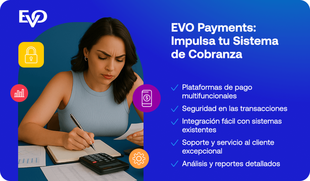 EVO Payments: Impulsa tu Sistema de Cobranza